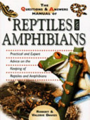 The Questions & Answers Manual of Reptiles and Amphibians