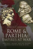 Rome & Parthia: Empires at War