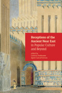 Receptions of the Ancient Near East in Popular Culture and Beyond