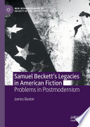 Samuel Beckett’s Legacies in American Fiction