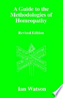 A Guide to the Methodologies of Homeopathy Book