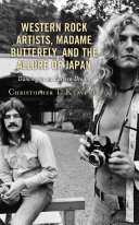 Western Rock Artists, Madame Butterfly, and the Allure of Japan
