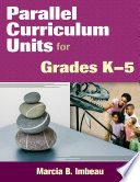 Parallel Curriculum Units for Grades K   5