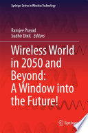 Wireless World in 2050 and Beyond  A Window into the Future  Book