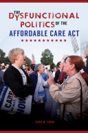The Dysfunctional Politics of the Affordable Care Act [Pdf/ePub] eBook