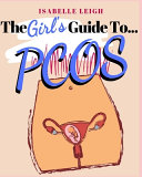 The Girl's Guide to PCOS