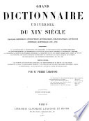 Grand Dictionnaire Universel  du XIXe Siecle  Francais  A Z 1805 76