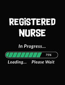 Registered Nurse in Progress Loading Please Wait Book PDF