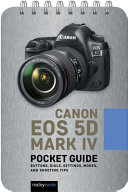 Canon EOS 5d Mark IV: Pocket Guide
