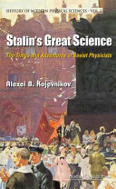 Stalin s Great Science  The Times And Adventures Of Soviet Physicists