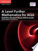A Level Further Mathematics for AQA Statistics Student Book (AS/A Level)