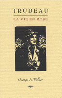 Trudeau: La Vie en Rose [Pdf/ePub] eBook