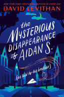 The Mysterious Disappearance of Aidan S. (as told to his brother) Pdf/ePub eBook