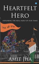 Heartfelt Hero- Exploring the real hero of our times Pdf/ePub eBook