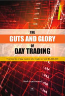 The Guts and Glory of Day Trading