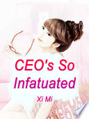 CEO s So Infatuated