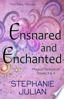 Ensnared and Enchanted PDF Book By Stephanie Julian