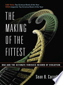 The Making of the Fittest  DNA and the Ultimate Forensic Record of Evolution Book