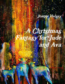 A Christmas Fantasy for Jude and Ava
