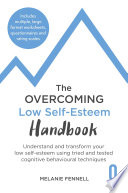 The Overcoming Low Self esteem Handbook