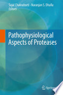 Pathophysiological Aspects of Proteases