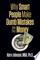 Why Smart People Make Dumb Mistakes with Their Money Book