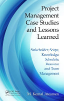 Project Management Case Studies and Lessons Learned