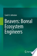 Beavers  Boreal Ecosystem Engineers