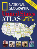 National Geographic United States Atlas for Young Explorers