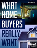 What Home Buyers Really Want  2021 Edition