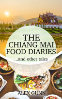 The Chiang Mai Food Diaries… and other tales