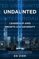 Undaunted  Leadership Amid Growth and Adversity Book