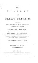 The History of Great Britain from the First Invasion of it by the Romans Under Julius Caesar  1