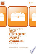 The Complete New Testament Resource for Youth Workers