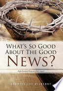 What s So Good about the Good News  Book PDF