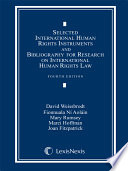 Selected International Human Rights Instruments and Bibliography for Research on International Human Rights Law