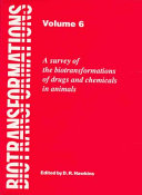 Biotransformations: A Survey of the Biotransformations of Drugs and Chemicals in Animals
