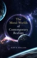 The Moral Worlds of Contemporary Realism