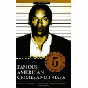 Famous American Crimes and Trials  1981 2000