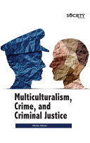 Multiculturalism  Crime  and Criminal Justice