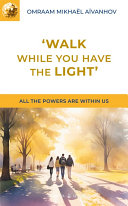 ‘Walk While You Have the Light’