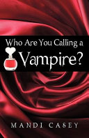 Who Are You Calling a Vampire