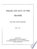Willie and Lucy at the sea-side, by A.G.
