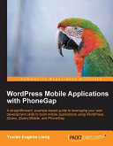 Wordpress Mobile Applications with PhoneGap Pdf/ePub eBook