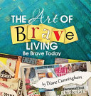 The Art of Brave Living