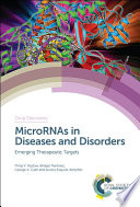 MicroRNAs in Diseases and Disorders  Emerging Therapeutic Targets