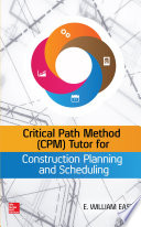 Critical Path Method  CPM  Tutor for Construction Planning and Scheduling