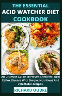 The Essential Acid Watcher Diet Cookbook