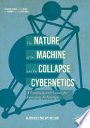 The Nature of the Machine and the Collapse of Cybernetics Book