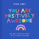 You Are Positively Awesome  Good vibes and self care prompts for all of life s ups and downs